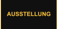 AUSSTELLUNG
